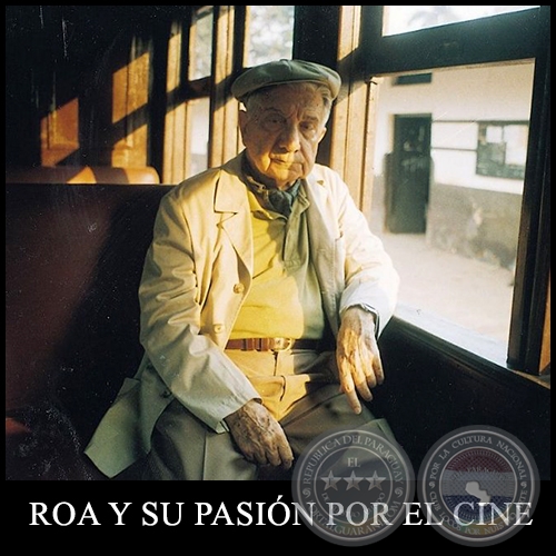 ROA Y SU PASIÓN POR EL CINE - Por JORGE CORONEL - Martes, 13 de Junio de 2017